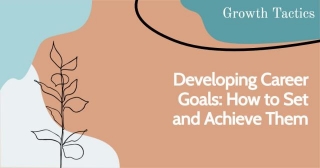 How To Develop Career Goals And Achieve Them