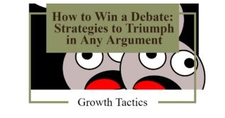 How To Win A Debate: Strategies To Triumph In Any Argument