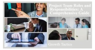 Project Team Roles And Responsibilities: A Complete Guide