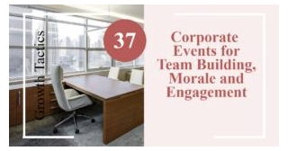 37 Corporate Events For Team Building, Morale And Engagement