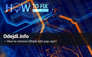 Odejdi.info Pop-up Ads Removal — How To Fix Your Browser?