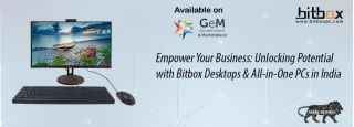 Unleash Your Business Potential With Bitbox Desktop Computers & All-in-One PCs In India