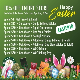 West Coast Cannabis Good Friday And Easter Monday! 10% Off Store Wide With Free Treats