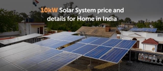The Ultimate Guide To 10kW Solar System Price In India With Subsidy