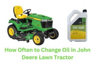 How Often To Change Oil In John Deere Lawn Tractor: Maximize Performance