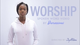 Darasimi Spoken Word Poetry || WORSHIP || Download