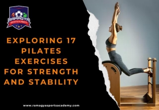 Exploring 17 Pilates Exercises For Strength And Stability