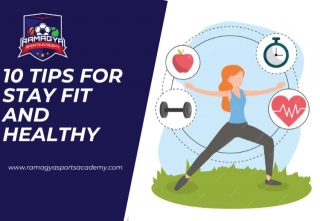 10 Tips For Stay Fit And Healthy