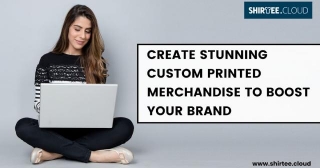 Create Stunning Custom Printed Merchandise To Boost Your Brand