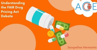 Understanding The FAIR Drug Pricing Act Debate