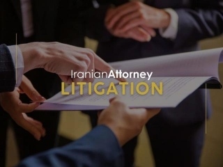 Iranian Litigation Lawyers & Guiding Through Legal Challenges