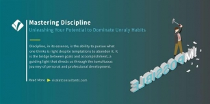 Mastering Discipline: Unleashing Your Potential To Dominate Unruly Habits