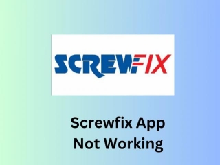 Screwfix App Not Working | Reason And Solutions