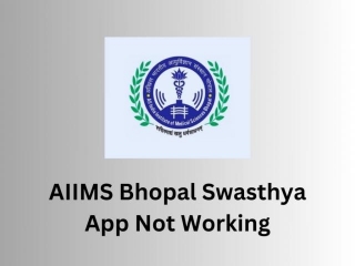 AIIMS Bhopal Swasthya App Not Working | Reason And Solutions