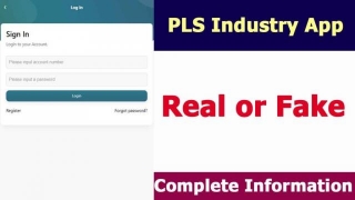 PLS Industry App Real Or Fake | Complete Review