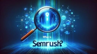 What Is Semrush?