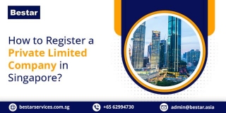 How To Register A Private Limited Company In Singapore?