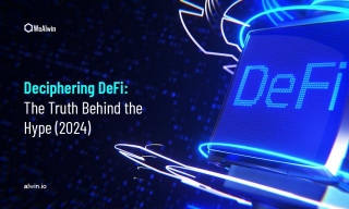 Deciphering DeFi: The Truth Behind The Hype (2024)