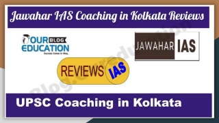 Jawahar IAS Coaching In Kolkata Reviews