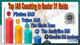Top IAS Coaching In Sector 31 Noida