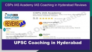 CSPs IAS Academy IAS Coaching In Hyderabad Reviews