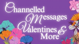 Channelled Messages From Valentines Letters And More