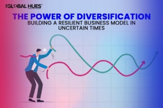 The Power Of Diversification: Building A Resilient Business Model In Uncertain Times