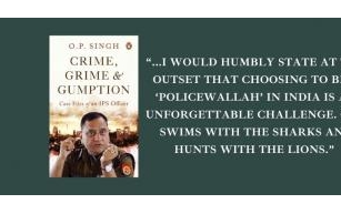 Book Review: Crime, Grime & Gumption: Case Files of an IPS Officer by O.P. Singh