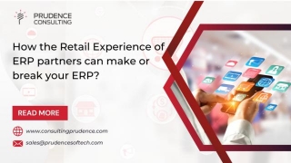 How Can The Retail Experience Of ERP Partners Make Or Break Your ERP?