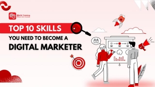 Top 10 Skills You Need To Become A Digital Marketer 2024