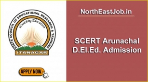 SCERT Arunachal Admission 2024 – 2 Years PSTE Course To (D.El.Ed)