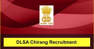 DLSA Chirang Recruitment 2024: Office Assistant & Peon Vacancy