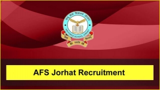 AFS Jorhat Recruitment 2024: 06 PGT, TGT, PRT & Educator Posts