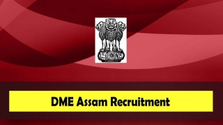 DME Assam Recruitment 2024: 20 Professor & Reader Vacancy