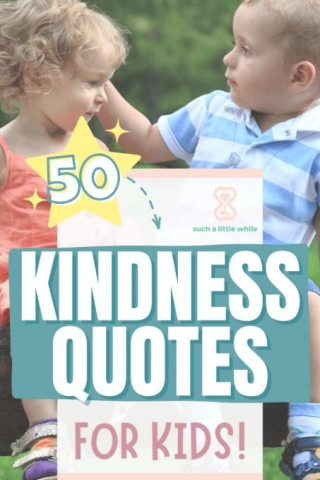 50 Best Kindness Quotes For Kids To Grow Big Hearts
