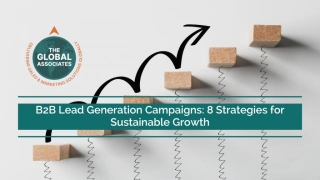 B2B Lead Generation Campaigns: 8 Strategies For Sustainable Growth