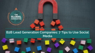 B2B Lead Generation Companies: 7 Tips To Use Social Media