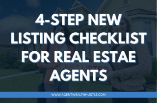 4 Step New Listing Checklist For Real Estate Agents: Free PDF