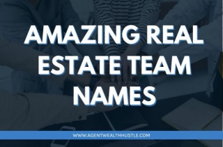 Amazing Real Estate Team Names