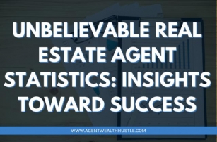 Unbelievable Real Estate Agent Statistics: Insights Toward Success