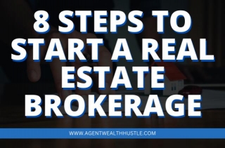8 Steps To Start A Real Estate Brokerage