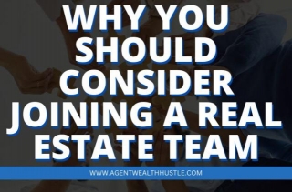 Why You Should Consider Joining A Real Estate Team