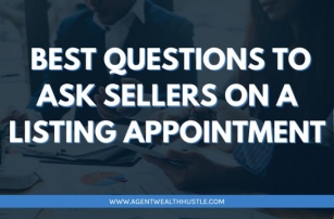 Crush Your Next Listing Appointment With These Best Questions To Ask Sellers