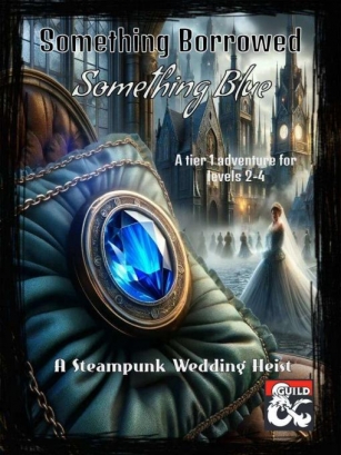 Something Borrowed, Something Blue: A Steampunk Wedding Heist