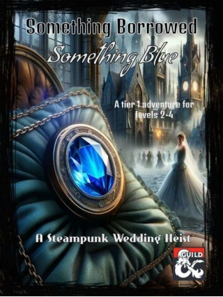 Something Borrowed, Something Blue: A Steampunk Wedding Heist