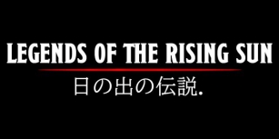 Legends Of The Rising Sun