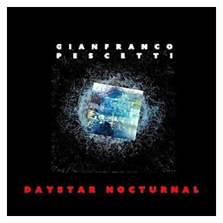 DAYSTAR NOCTURNAL, The New Album By Gianfranco Pescetti
