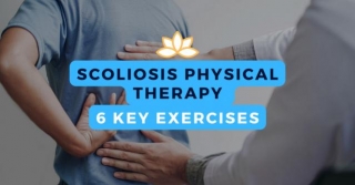 Scoliosis Physical Therapy - 6 Key Exercises