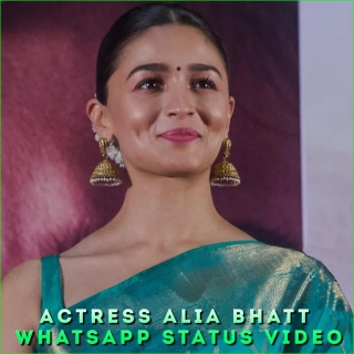 Actress Alia Bhatt Whatsapp Status Video