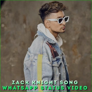 Zack Knight Song Whatsapp Status Video